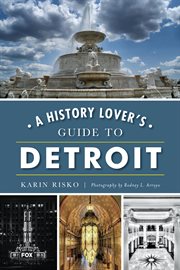 A history lover's guide to detroit cover image