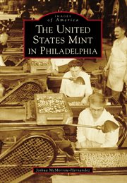 The united states mint in philadelphia cover image