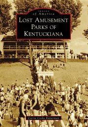 Lost amusement parks of kentuckiana cover image