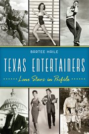 Texas entertainers. Lone Stars in Profile cover image