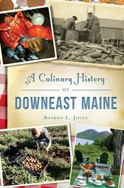 A culinary history of downeast maine cover image