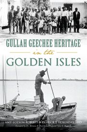 Gullah geechee heritage in the golden isles cover image