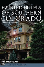 Haunted hotels of southern colorado cover image