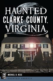Haunted clarke county, virginia cover image