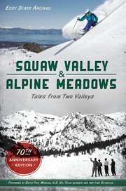 Squaw valley and alpine meadows. Tales from Two Valleys cover image