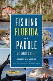 Fishing florida by paddle. An Angler's Guide cover image