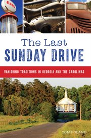 The last sunday drive. Vanishing Traditions in Georgia and the Carolinas cover image