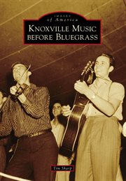 Knoxville music before bluegrass cover image