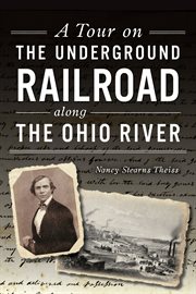 A tour on the underground railroad along the ohio river cover image
