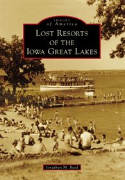 Lost resorts of the iowa great lakes cover image