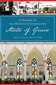 A history of the diocese of charleston. State of Grace cover image