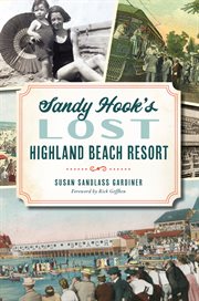 Sandy hook's lost highland beach resort cover image