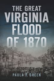 The great virginia flood of 1870 cover image