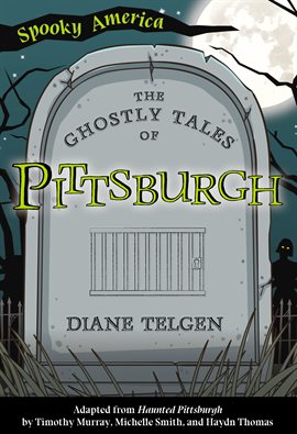 Cover image for The Ghostly Tales of Pittsburgh