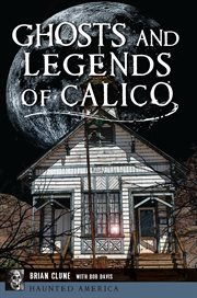 Ghosts and legends of calico cover image