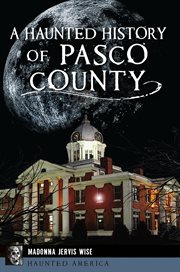A haunted history of pasco county cover image