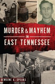 MURDER & MAYHEM IN EAST TENNESSEE cover image