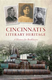 Cincinnati's literary heritage : a history for booklovers cover image