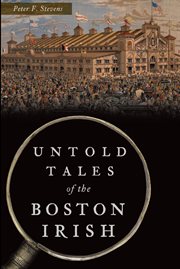 Untold tales of the boston irish cover image