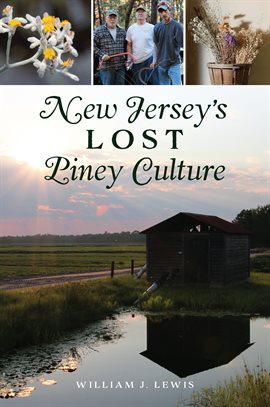Cover image for New Jersey's Lost Piney Culture