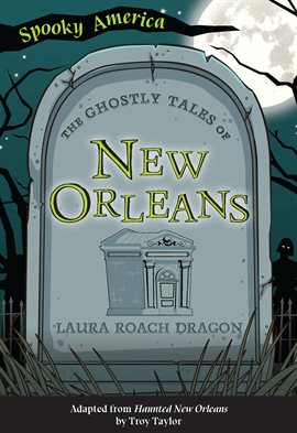 Cover image for The Ghostly Tales of New Orleans