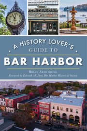 A history lover's guide to Bar Harbor cover image