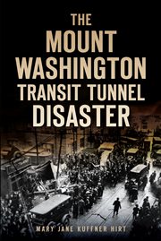 The mount washington transit tunnel disaster cover image