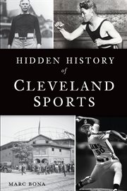 Hidden history of Cleveland sports cover image
