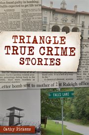 TRIANGLE TRUE CRIME STORIES cover image