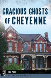 GRACIOUS GHOSTS OF CHEYENNE cover image