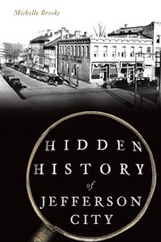 HIDDEN HISTORY OF JEFFERSON CITY cover image