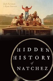 HIDDEN HISTORY OF NATCHEZ cover image