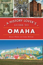 A history lover's guide to Omaha cover image