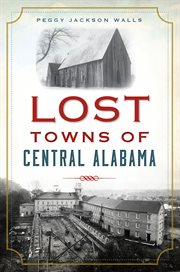 LOST TOWNS OF CENTRAL ALABAMA cover image