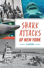 Shark attacks of New York : a history cover image