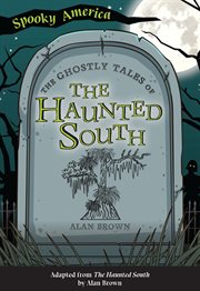 GHOSTLY TALES OF THE HAUNTED SOUTH cover image