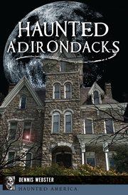 Haunted adirondacks cover image