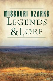 Missouri ozarks legends & lore cover image