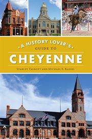 HISTORY LOVER'S GUIDE TO CHEYENNE cover image
