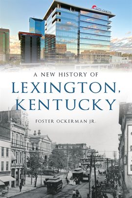Cover image for A New History of Lexington, Kentucky