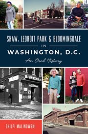 Shaw, ledroit park & bloomingdale in washington, d.c.. An Oral History cover image