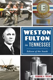 Weston Fulton in Tennessee : Edison of the South cover image