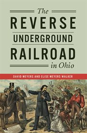 The Reverse Underground Railroad in Ohio cover image