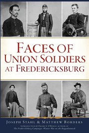 Faces of Union soldiers at Fredericksburg cover image