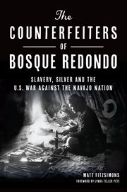 The counterfeiters of bosque redondo cover image