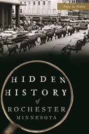 Hidden history of Rochester, Minnesota cover image