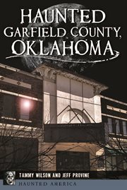 Haunted Garfield County, Oklahoma cover image