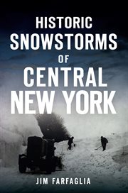 HISTORIC SNOWSTORMS OF CENTRAL NEW YORK cover image