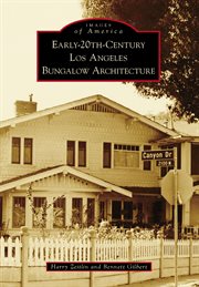 EARLY 20TH CENTURY LOS ANGELES BUNGALOW ARCHITECTURE cover image