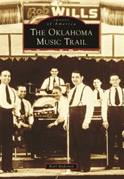 The oklahoma music trail : Images of America cover image